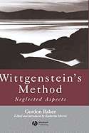 Wittgenstein's Method: Neglected Aspects