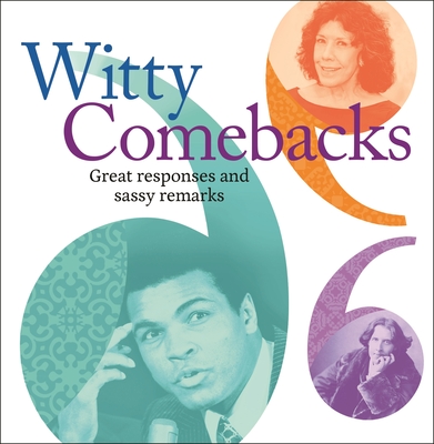 Witty Comebacks: Great Responses and Sassy Remarks - Stephenson, James