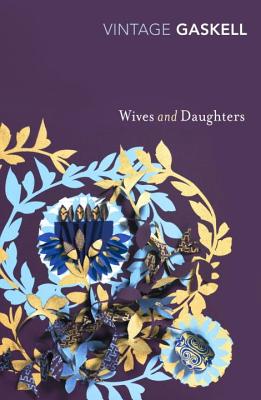 Wives and Daughters - Gaskell, Elizabeth