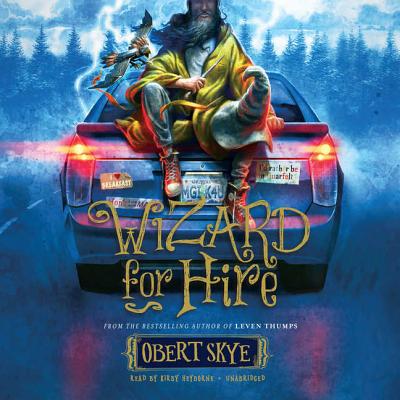 Wizard for Hire - Skye, Obert, and Heyborne, Kirby, Mr. (Read by)