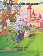 Wizards And Dragons: Ages 8 -12 30 cute illustrations dragons and wizards