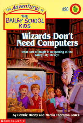 Wizards Don't Need Computers - Dadey, Debbie, and Jones, Marcia Thornton