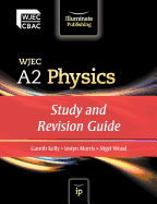 WJEC A2 Physics: Study and Revision Guide