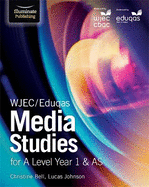 WJEC/Eduqas Media Studies for A Level Year 1 & AS: Student Book