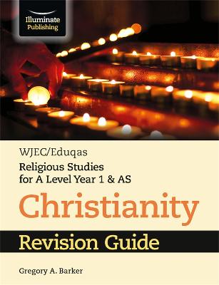 WJEC/Eduqas Religious Studies for A Level Year 1 & AS - Christianity Revision Guide - Barker, Gregory