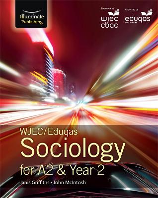 WJEC/Eduqas Sociology for A2 & Year 2: Student Book - Griffiths, Janis, and McIntosh, John