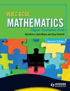 WJEC GCSE Mathematics - Higher Homework Book