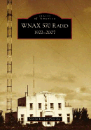 Wnax 570 Radio: 1922-2007