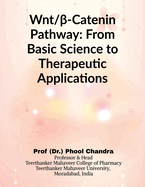 Wnt and  -Catenin Pathway: From Basic Science to Therapeutic Applications