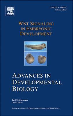 Wnt Signaling in Embryonic Development: Volume 17 - Sokol, Sergei Y (Editor)