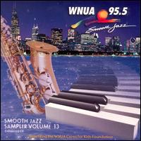 WNUA 95.5: Smooth Jazz Sampler, Vol. 13 - Various Artists