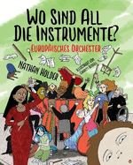 Wo Sind All Die Instrumente? Europ?isches Orchester