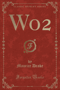 Wo2 (Classic Reprint)