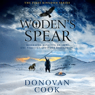 Woden's Spear: Discover a BRAND NEW epic, Dark Age adventure series from Donovan Cook for 2025