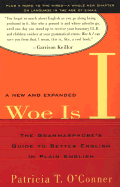 Woe Is I: The Grammarphobe's Guide to Better English in Plain English(second Edition)