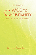 Woe to Christianity