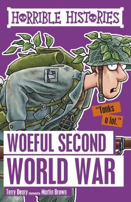 Woeful Second World War - Deary, Terry, and Brown, Martin