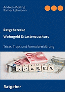 Wohngeld & Lastenzuschuss: Tricks, Tipps und Formularerkl?rung