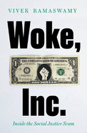 Woke Inc: Inside the Corporate Social Justice Scam