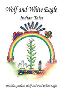 Wolf and White Eagle - Indian Tales