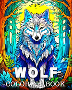 Wolf Coloring Book: Beautiful Images to Color and Relax