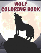 Wolf Coloring Book: Relaxing And Inspirational Coloring Pages Perfect Gift For Kids And Adults