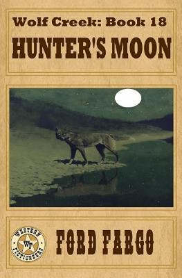 Wolf Creek: Hunter's Moon - Griffin, James J, and Guin, Jerry, and McKee, Vonn