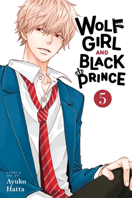 Wolf Girl and Black Prince, Vol. 5 - Hatta, Ayuko