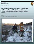 Wolf Monitoring Protocol for Denali National Park and Preserve, Yukon-Charley Rivers National Preserve and Wrangell-St. Elias National Park and Preserve, Alaska