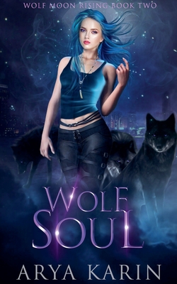 Wolf Soul - Karin, Arya