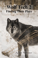 Wolf Tech 2: Finding Their Place