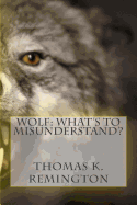 Wolf: What's to Misunderstand?