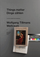 Wolfgang Tillmans - Things matter