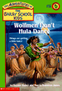 Wolfmen Don't Hula Dance - Dadey, Debbie, and Jones, Marcia Thornton