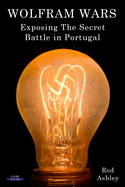 Wolfram Wars: Exposing the Secret Battle in Portugal