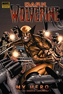 Wolverine: Dark Wolverine Volume 2 - My Hero