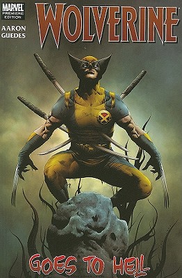 Wolverine Goes to Hell - Aaron, Jason