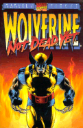 Wolverine: Not Dead Yet - Ellis, Warren