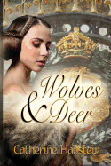 Wolves and Deer: A Tale Based on Fact