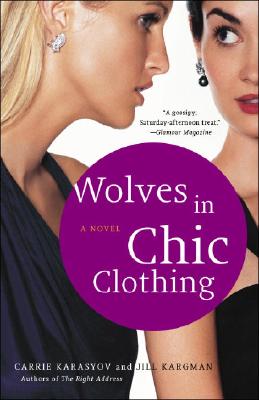 Wolves in Chic Clothing - Karasyov, Carrie, and Kargman, Jill