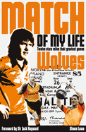 Wolves Match of My Life: Molineux Legends Relive Their Favourite Games
