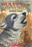 Wolves of the Beyond: #3 Watch Wolf
