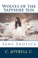 Wolves of the Sapphire Sun: Sans Erotica