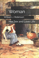 Woman: Her Sex and Love Life