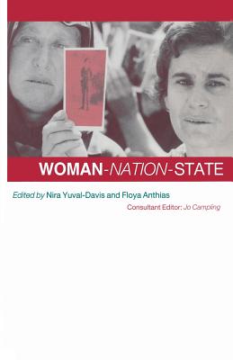 Woman-Nation-State - Anthias, Floya, and Yuval-Davis, Nira