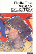 Woman of Letters: Life of Virginia Woolf