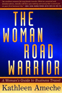 Woman Road Warrior: A Woman