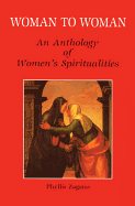 Woman to Woman: An Anthology of Women's Spiritualities