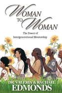 Woman to Woman: The Power of Intergenerational Mentorship