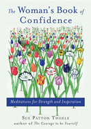 Woman's Book of Confidence: Meditations for Strength and Inspiration (Affirmations, Gift for Women, for Fans of Daily Rituals or a Year of Positive Thinking)